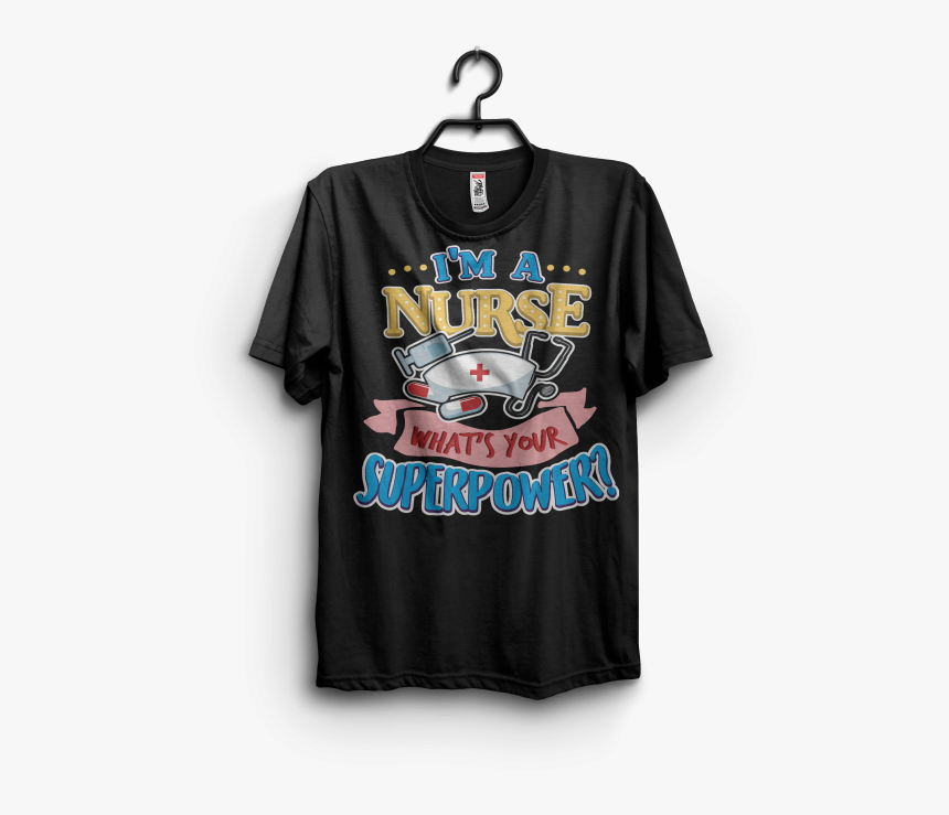 Nurse Day Superpower T Shirt Designs For Teespring - Er Nurse Christmas Shirt, HD Png Download, Free Download