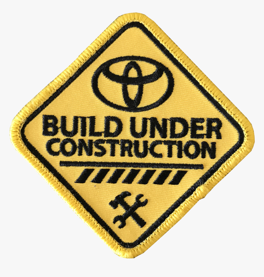 Build Under Construction"
 Class= - Toyota, HD Png Download, Free Download