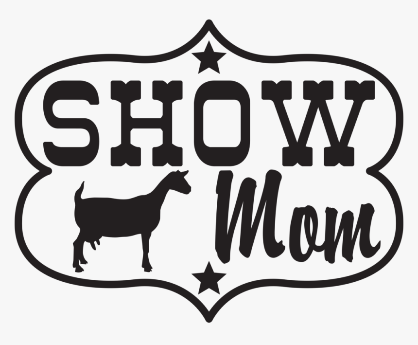 Show Mom Goat - Cattle Show Mom, HD Png Download, Free Download