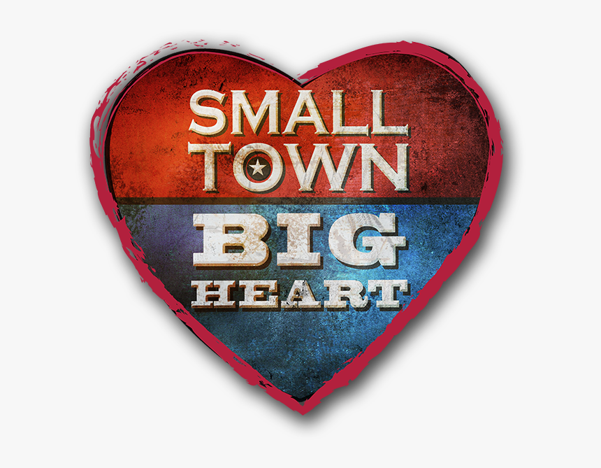 Small Town Big Heart, HD Png Download, Free Download