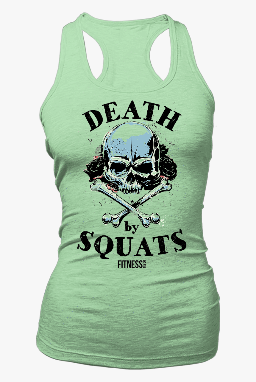 Death By Squats - Shut Up Legs You Re Fine Tank, HD Png Download, Free Download