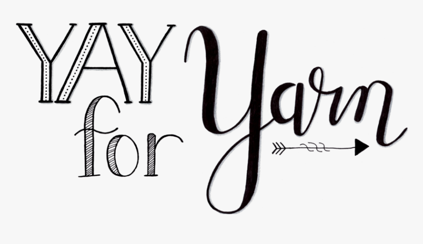 Yay For Yarn - Calligraphy, HD Png Download, Free Download