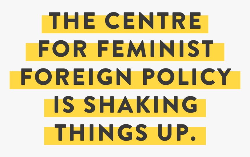 The Centre For Feminist Foreign Policy Is Shaking Things - Printing, HD Png Download, Free Download
