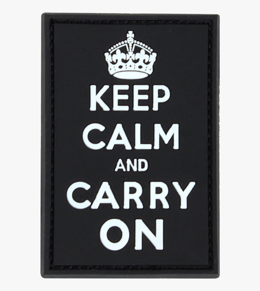 Pvc Keep Calm, Carry On Moral Patches - Condor Keep Calm, HD Png Download, Free Download