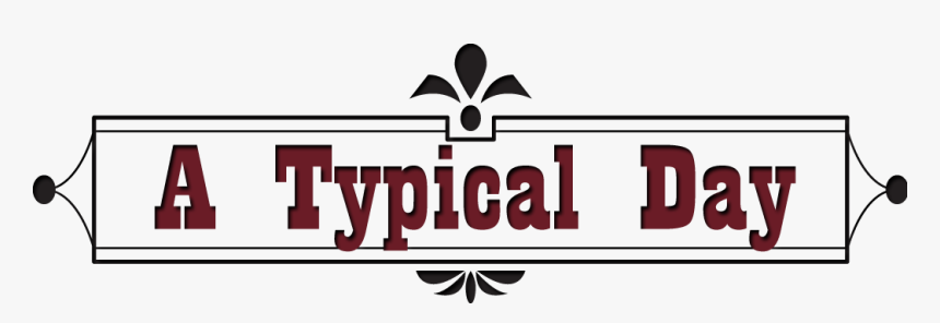 Typical Day, HD Png Download, Free Download