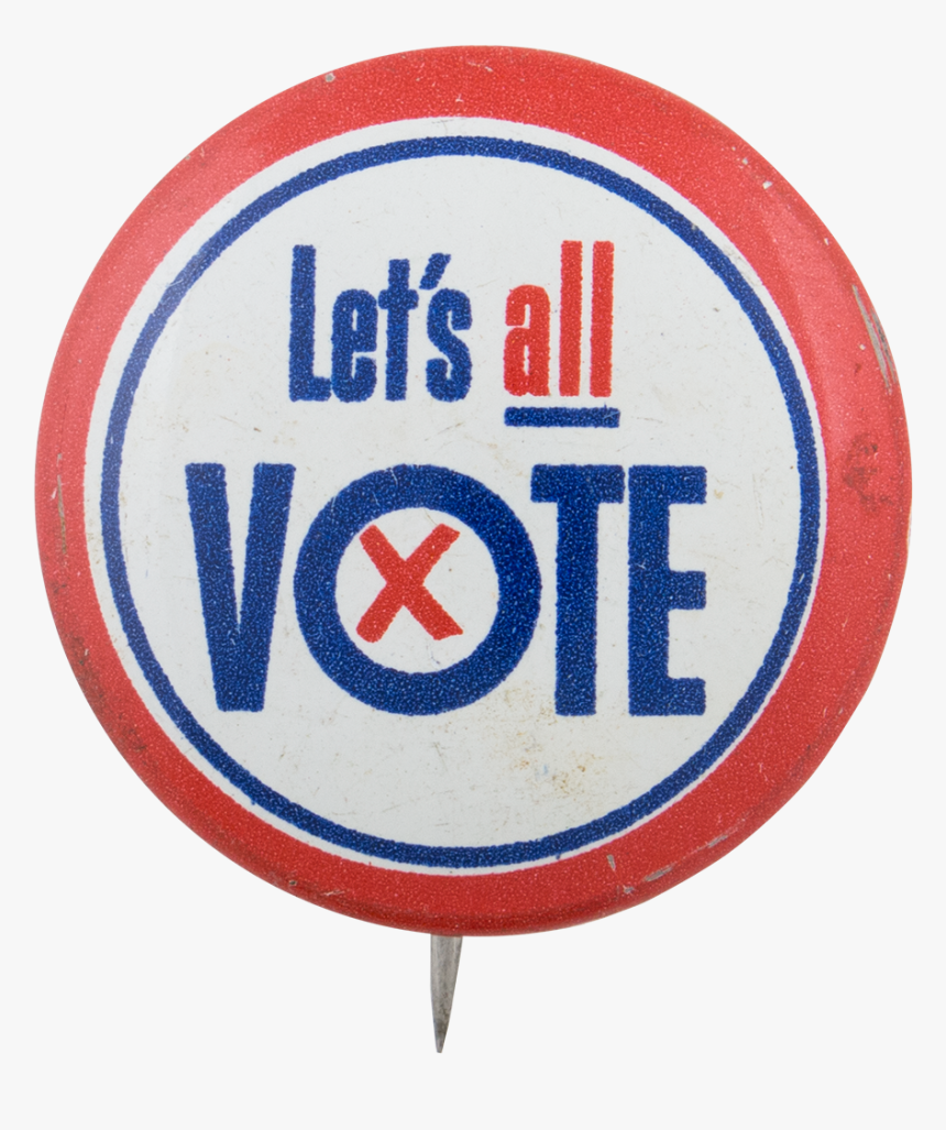 Let"s All Vote Political Button Museum - Emblem, HD Png Download, Free Download