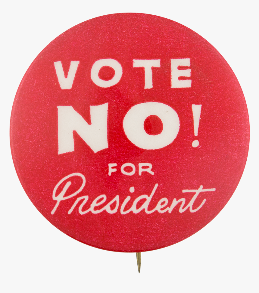 Vote No For President, HD Png Download, Free Download