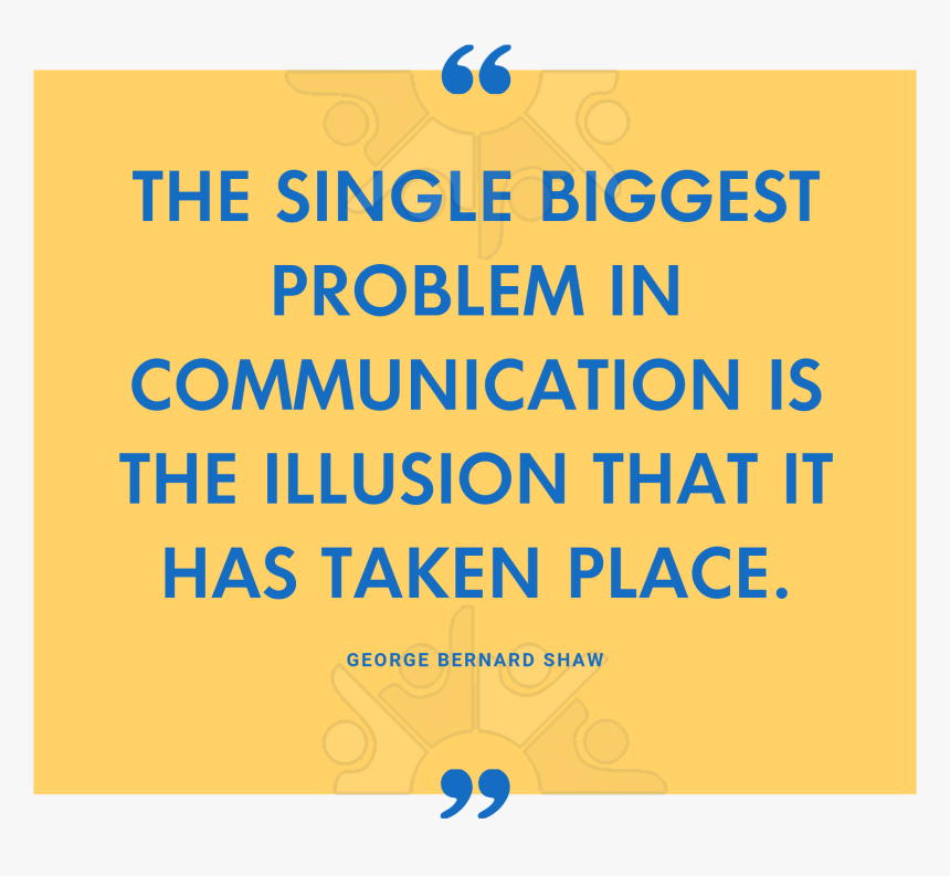 The Single Biggest Problem In Communication Is The - Printing, HD Png Download, Free Download
