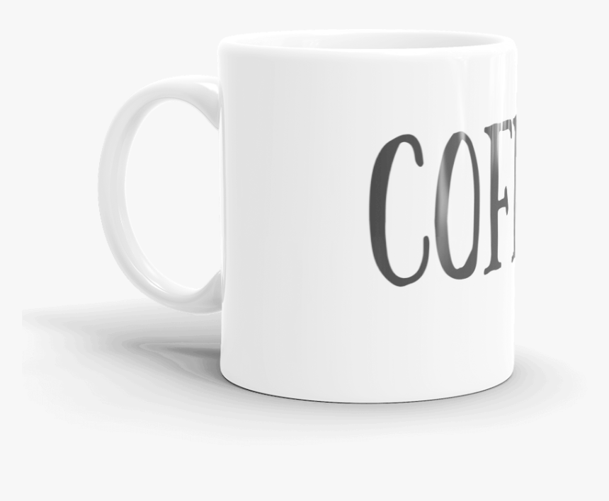 Serioulsy It Is All About The Coffee Coffee Mug By - Mug, HD Png Download, Free Download