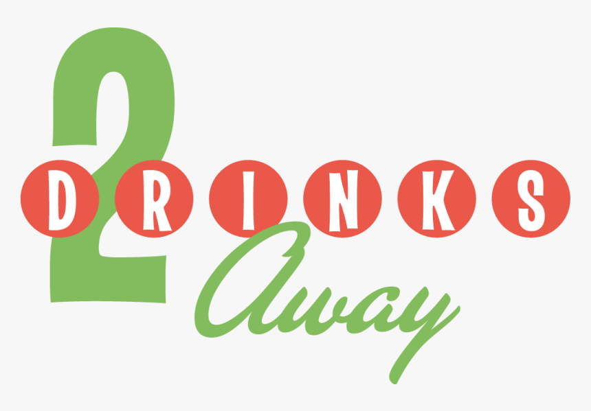 Two Drinks Away - Graphic Design, HD Png Download, Free Download
