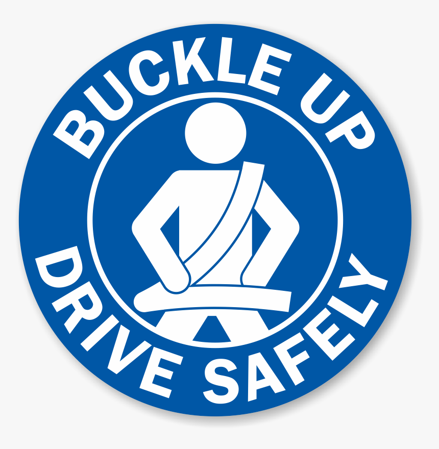 Buckle Up Drive Safely Label - Buckle Up Drive Safely, HD Png Download, Free Download