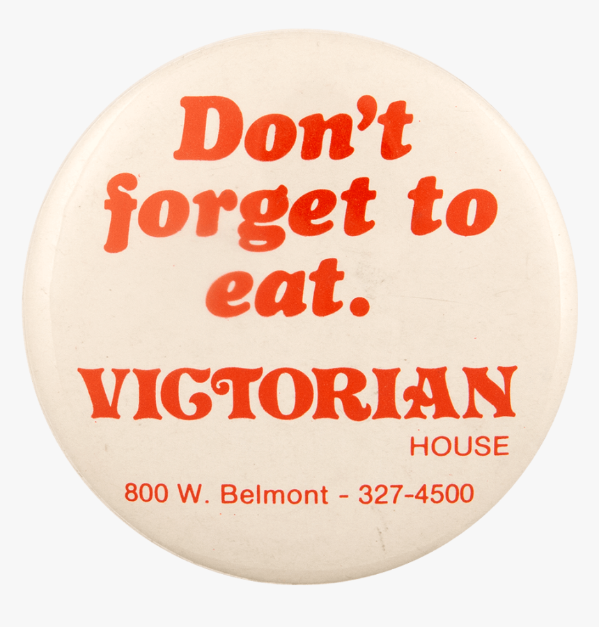 Don’t Forget To Eat Victorian House Advertising Busy - Circle, HD Png Download, Free Download