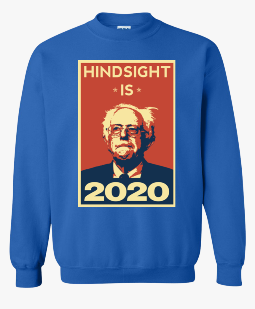 Bernie Sanders 2020 Sweatshirt - Bernie Sanders 2020 Shirt, HD Png Download, Free Download