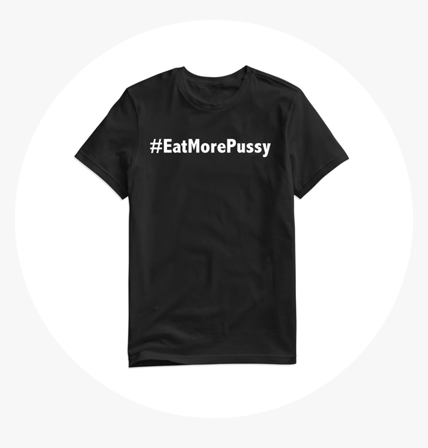 Rs Eatpussy Shirt Blk Tee - Elton John Tshirts, HD Png Download, Free Download