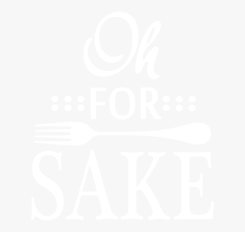 Oh For Forks Sake, HD Png Download, Free Download