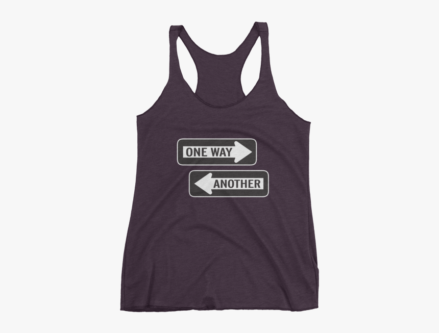 One Way Sign Road Sign Tank Top Shirt - Funny Running Shirt Womens, HD Png Download, Free Download