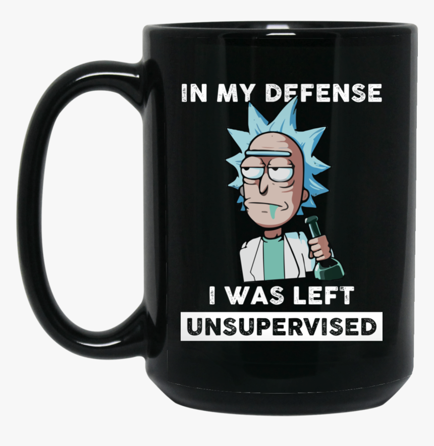 Rick And Morty In My Defense I Was Left Unsupervised - No You Re Right Let's Do, HD Png Download, Free Download
