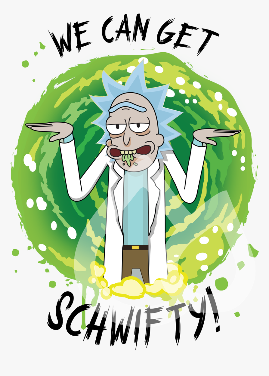 Feeling Schwifty Grab One Of Our Custom Rick & Morty - Rick And Morty Lets Get Schwifty, HD Png Download, Free Download