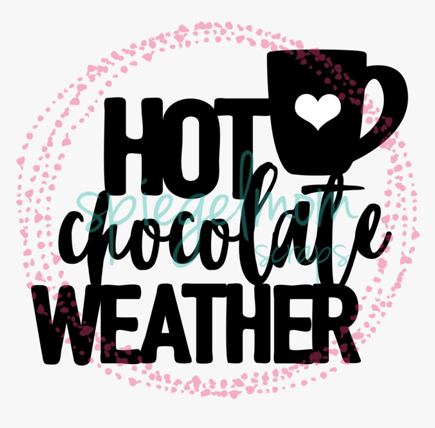 Hot Cocoa Weather, HD Png Download, Free Download