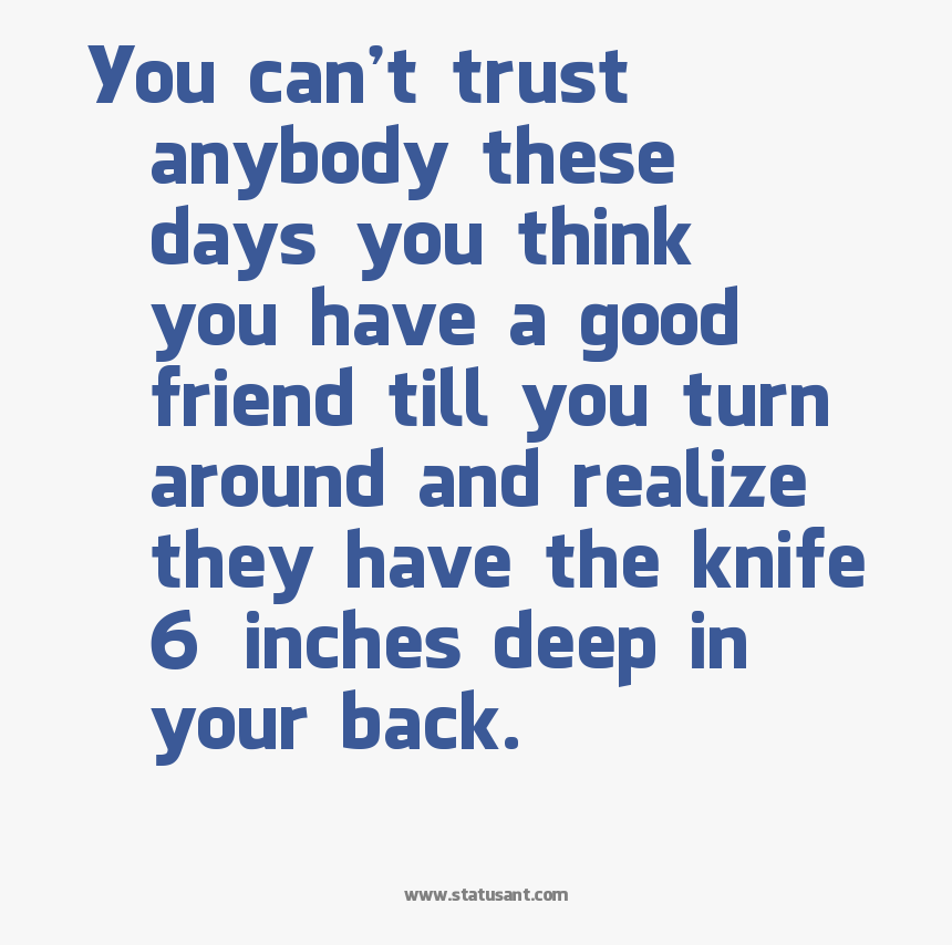 Don T Trust A Friend, HD Png Download, Free Download