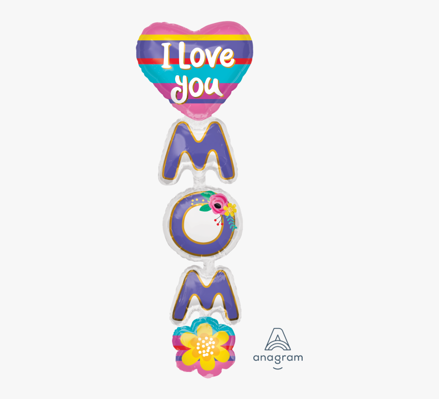 Love You Mom In Vertical, HD Png Download, Free Download