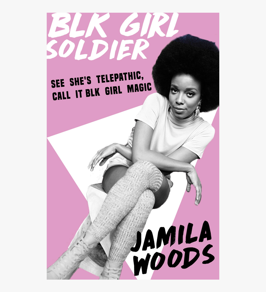 Blk Girl Soldier Poster - Jamila Woods Poster, HD Png Download, Free Download