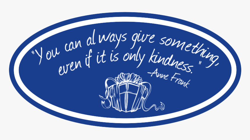 Anne Frank Give Kindness Quote Oval Vinyl Decal - Calligraphy, HD Png Download, Free Download