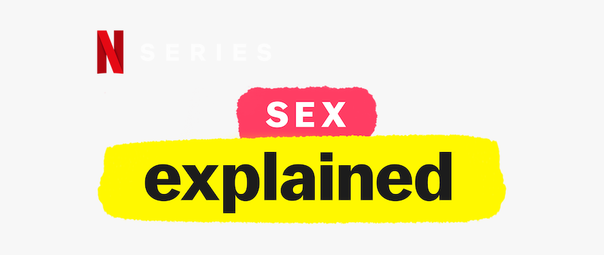 Sex, Explained - Sex Explained Netflix, HD Png Download, Free Download