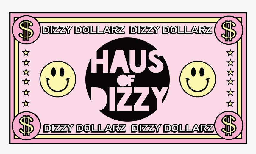 Haus Of Dizzy Dollars - Smiley, HD Png Download, Free Download