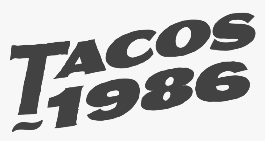 Tacos1986, HD Png Download, Free Download