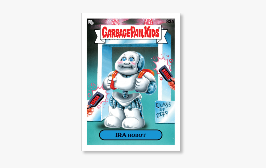 Ira Robot 2020 Gpk Series 1 Base Poster - Garbage Pail Kids, HD Png Download, Free Download