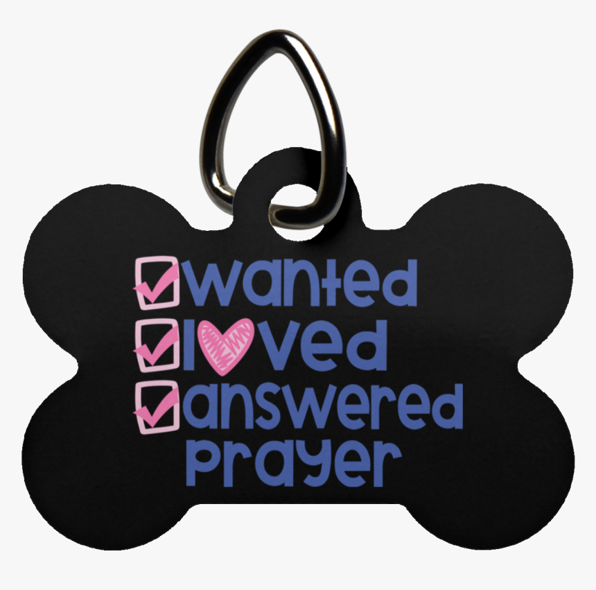 Wanted Loved Answered Prayer Dog Bone Pet Tag- Pets - Heart, HD Png Download, Free Download