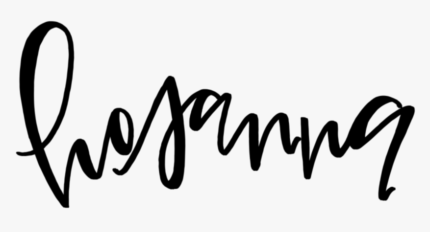 Hosanna - Calligraphy, HD Png Download, Free Download