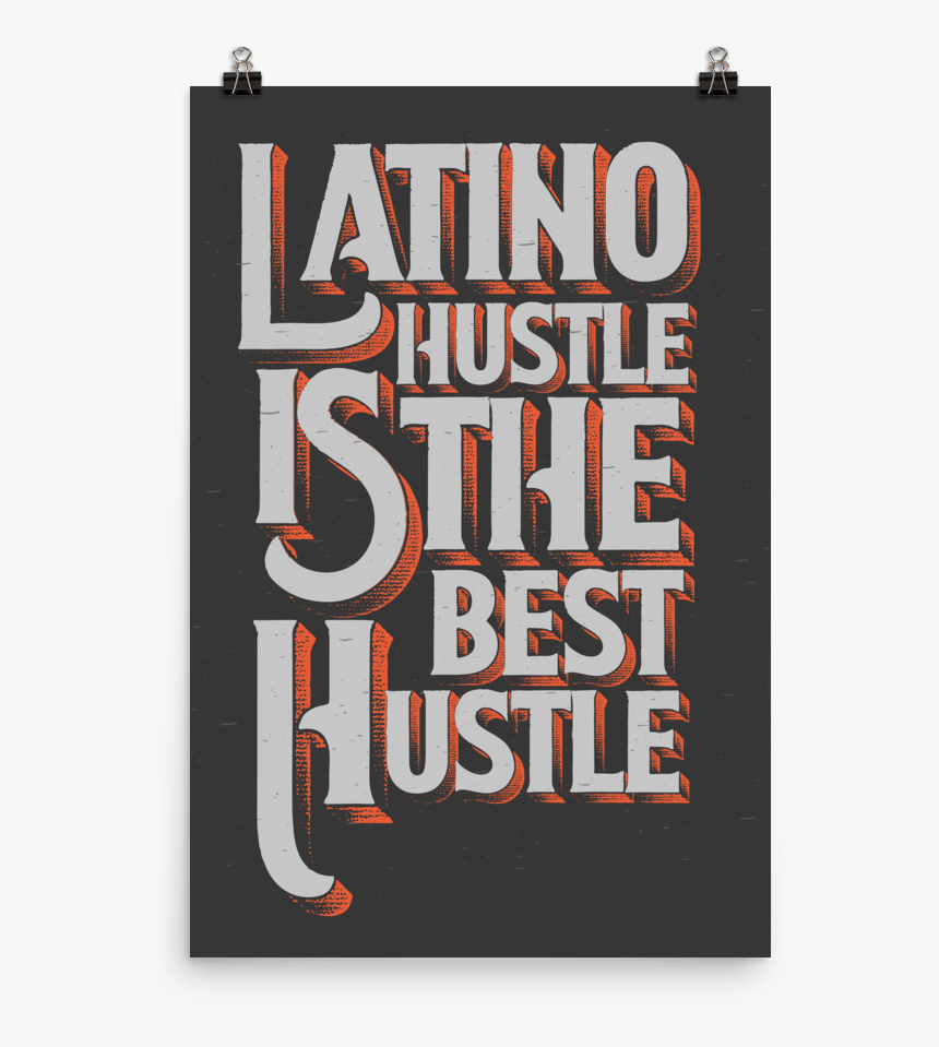 Latino Hustle Poster"
 Class="lazyload Lazyload Fade - Poster, HD Png Download, Free Download