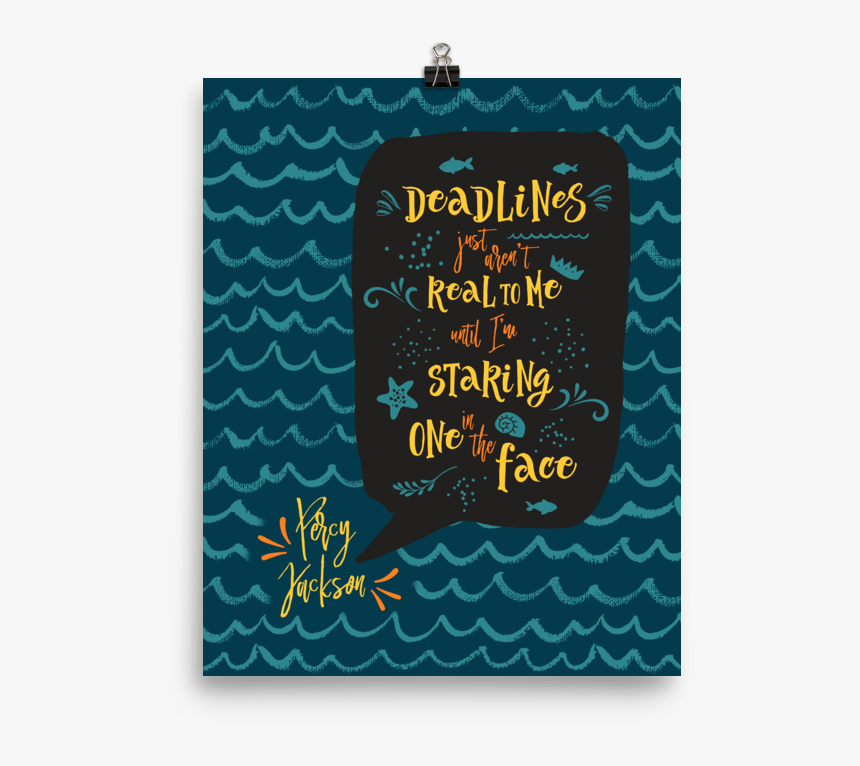 Deadlines Percy Jackson Quote Art Print - Percy Jackson Quotes Art, HD Png Download, Free Download