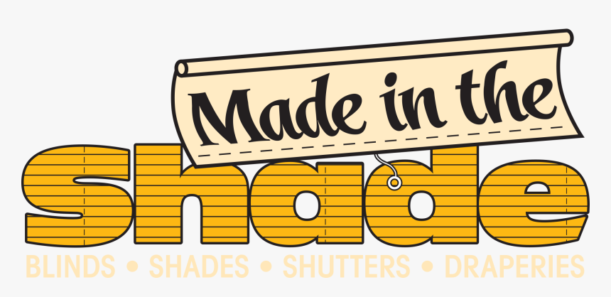 Made In The Shade Blinds And More, HD Png Download, Free Download