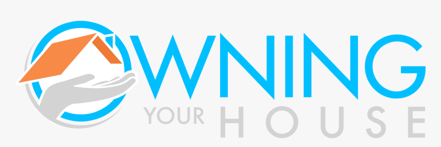 Owning Your House, HD Png Download, Free Download