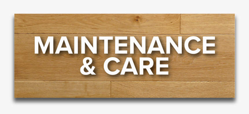 Maintenance & Care - Plywood, HD Png Download, Free Download