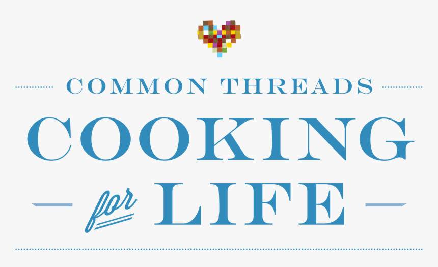 Common Threads Cooking For Life, HD Png Download, Free Download