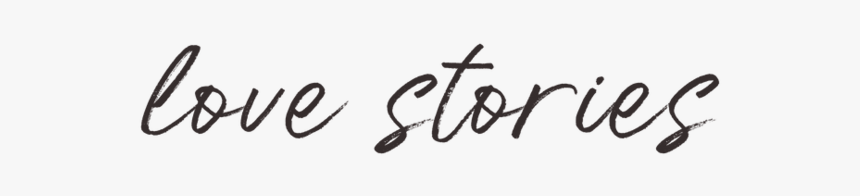 Love Stories - Calligraphy, HD Png Download, Free Download