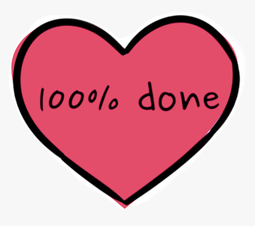 #100 #percent#done #overit #heartbroken - Heart, HD Png Download, Free Download