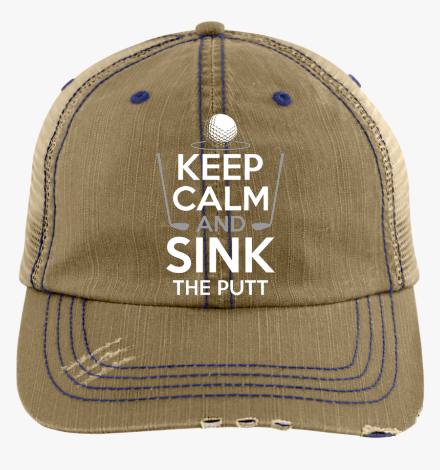 Keep Calm And Sink The Putt Trucker Cap Hats - Keep Calm And Send Nudes, HD Png Download, Free Download