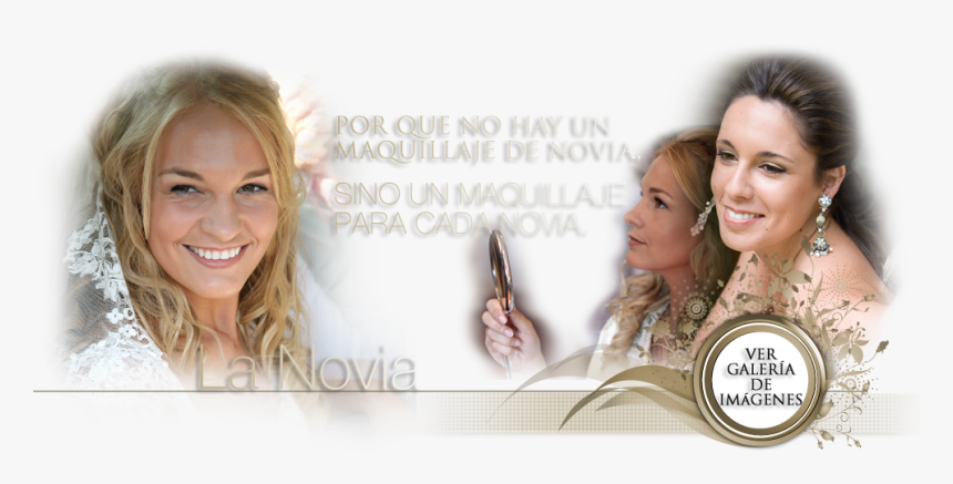 La Novia, Por Que No Hay Un Maquillaje De Novia Sino - Girl, HD Png Download, Free Download