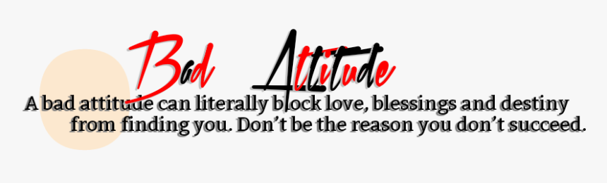 Don T Show Your Attitude Text Png, Transparent Png, Free Download