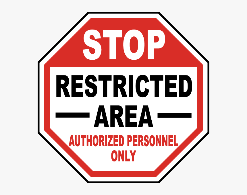 Stop Restricted Area Sign, HD Png Download, Free Download