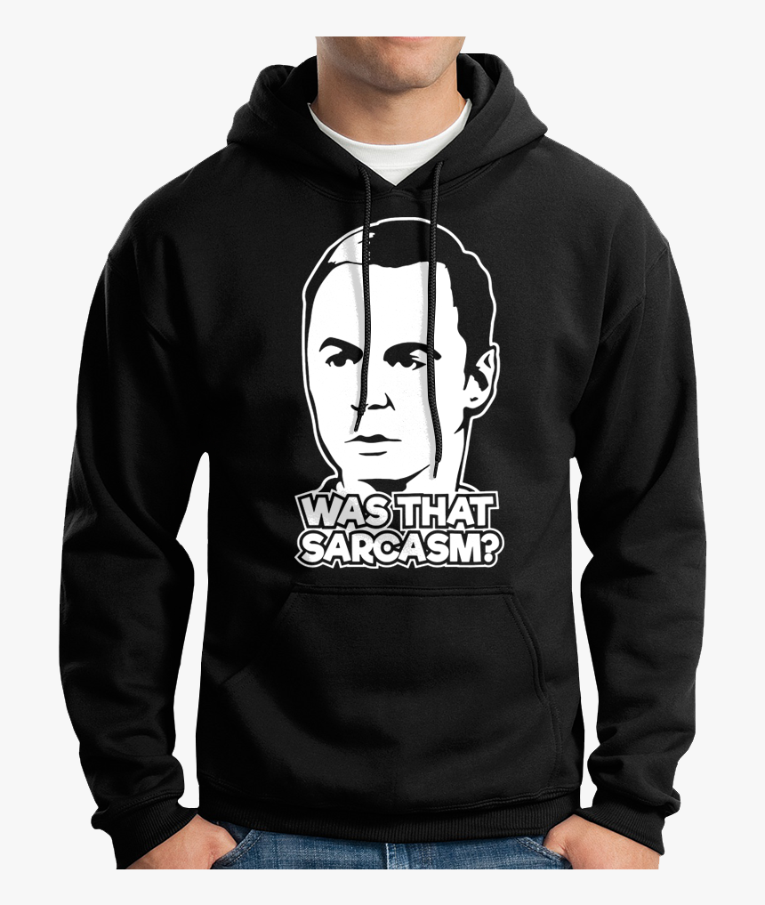 Big Bang Theory "was That Sarcasm - T-shirt, HD Png Download, Free Download