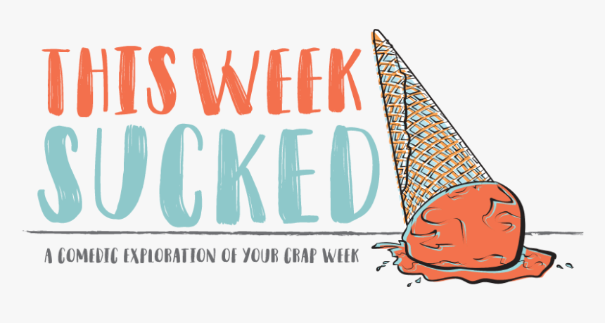 Week Sucked, HD Png Download, Free Download