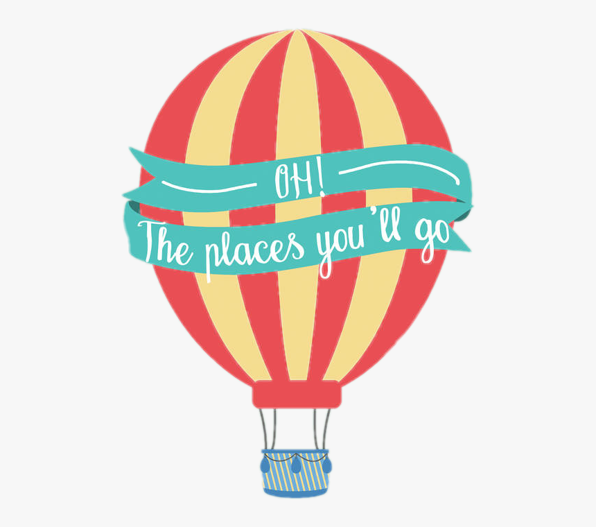 Freetoedit Hotairballoon Balloon Drseuss Quote Schotairballoon - Hot Air Balloon, HD Png Download, Free Download