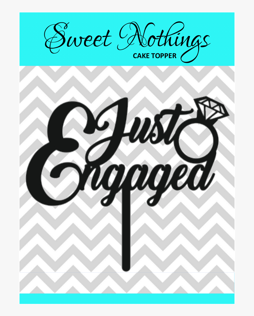 Just Engaged Cake Topper, HD Png Download, Free Download