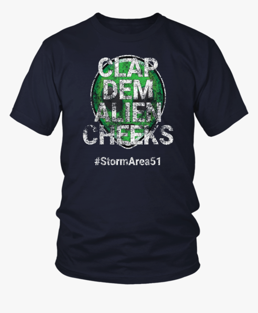 Storm Area 51 Clap Dem Alien Cheeks - Opengl T Shirt, HD Png Download, Free Download
